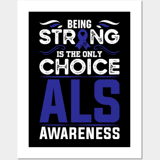 Als Warrior Als Awareness Being Strong Is The Only Choice Posters and Art